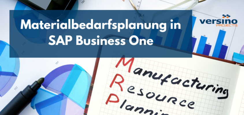 MRP – Material Requirements Planning in SAP Business One