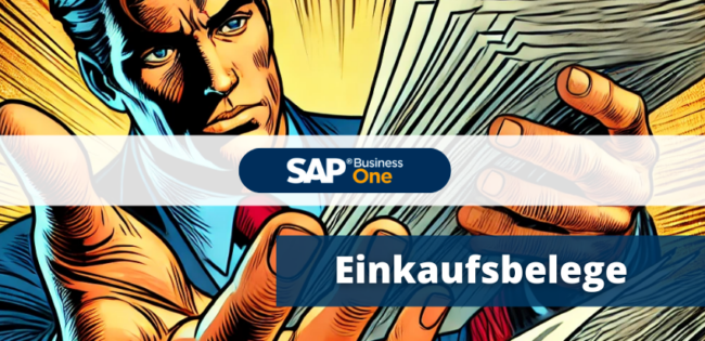 SAP Business One Einkaufsbelege